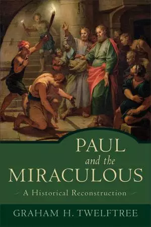 Paul and the Miraculous [eBook]