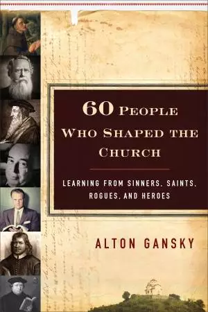 60 People Who Shaped the Church [eBook]