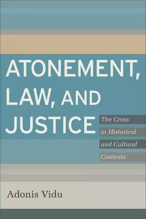 Atonement, Law, and Justice [eBook]