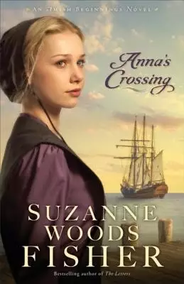 Anna's Crossing (Amish Beginnings Book #1)