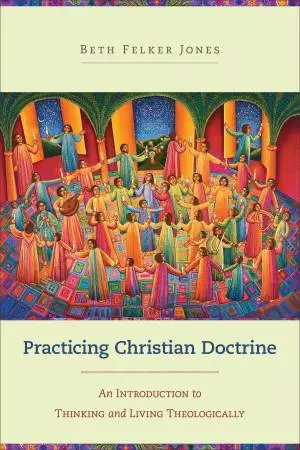 Practicing Christian Doctrine [eBook]