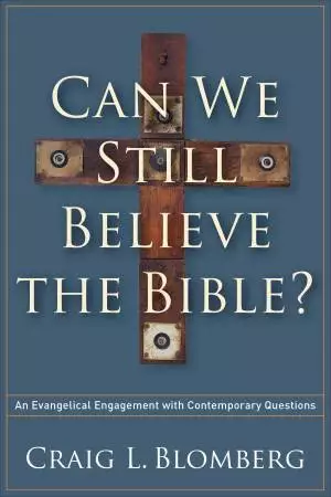 Can We Still Believe the Bible? [eBook]