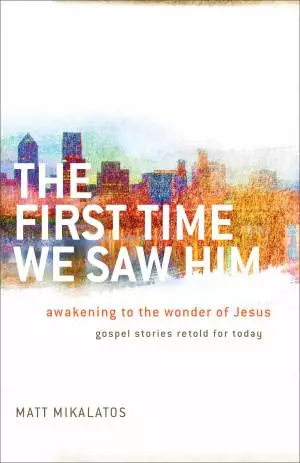 The First Time We Saw Him [eBook]