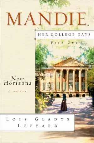 New Horizons (Mandie: Her College Days Book #1) [eBook]