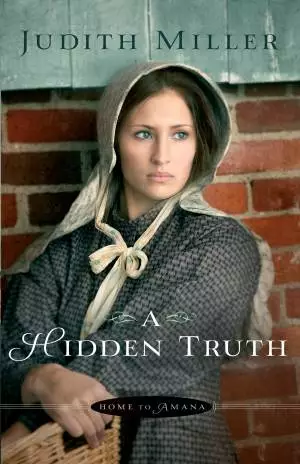 A Hidden Truth (Home to Amana Book #1) [eBook]