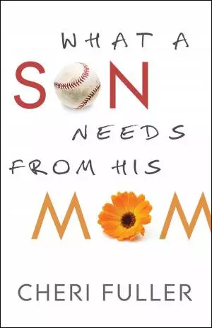 What a Son Needs from His Mom [eBook]