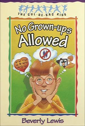 No Grown-ups Allowed (Cul-de-sac Kids Book #4) [eBook]