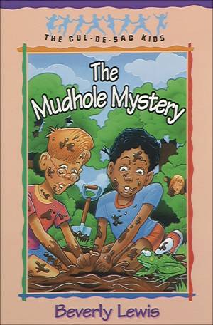 The Mudhole Mystery (Cul-de-sac Kids Book #10) [eBook]