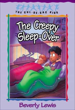 The Creepy Sleep-Over (Cul-de-sac Kids Book #17) [eBook]