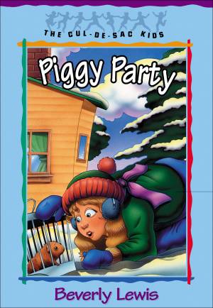 Piggy Party (Cul-de-sac Kids Book #19) [eBook]