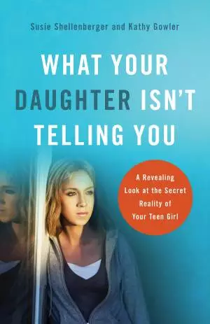 What Your Daughter Isn't Telling You [eBook]