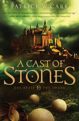 A Cast of Stones (The Staff and the Sword Book #1) [eBook]