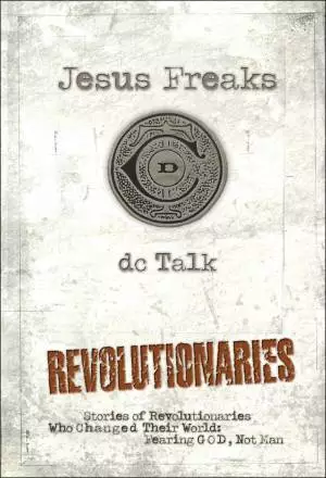 Jesus Freaks: Revolutionaries [eBook]