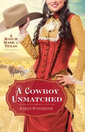 A Cowboy Unmatched ( Shorts) (The Archer Brothers Book #3) [eBook]