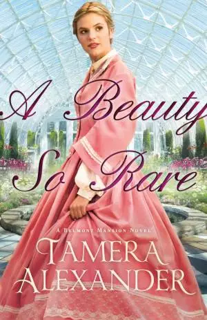 A Beauty So Rare (A Belmont Mansion Novel Book #2) [eBook]