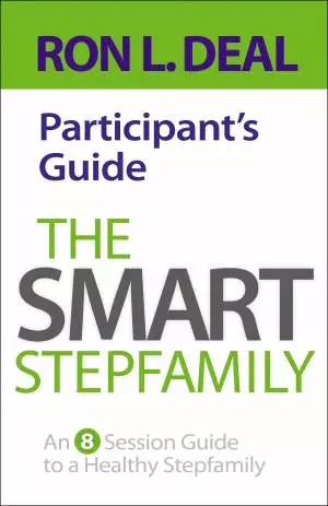 The Smart Stepfamily Participant's Guide [eBook]