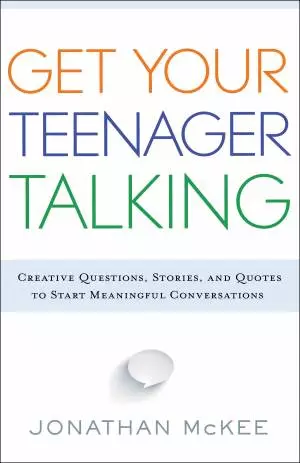 Get Your Teenager Talking [eBook]