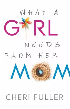 What a Girl Needs From Her Mom [eBook]
