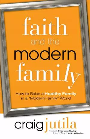 Faith and the Modern Family [eBook]