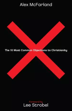 The 10 Most Common Objections to Christianity [eBook]