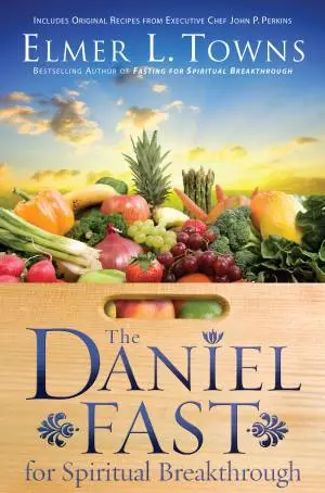 The Daniel Fast for Spiritual Breakthrough [eBook]