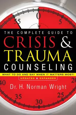 The Complete Guide to Crisis&Trauma Counseling [eBook]