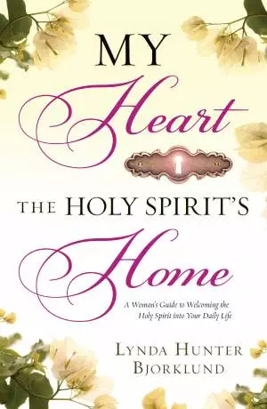 My Heart, the Holy Spirit's Home [eBook]