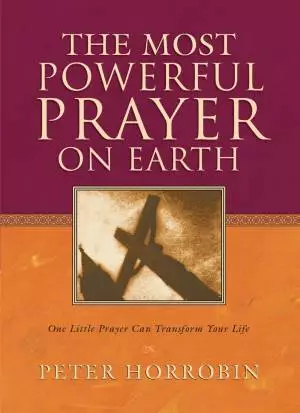 The Most Powerful Prayer on Earth [eBook]