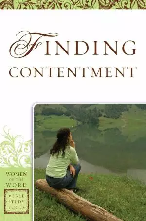 Finding Contentment (Women of the Word Bible Study Series) [eBook]