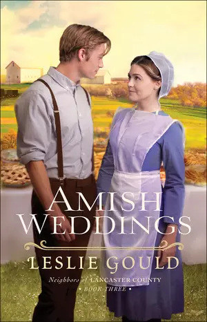 Amish Weddings (Neighbors of Lancaster County Book #3)