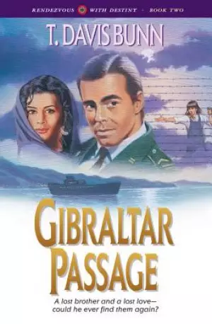 Gibraltar Passage (Rendezvous With Destiny Book #2) [eBook]