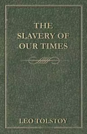 The Slavery of Our Times