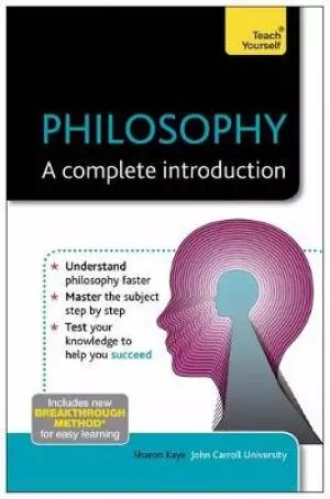 Philosophy - A Complete Introduction: Teach Yourself
