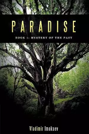 Paradise: Book 1: Mystery of the Past