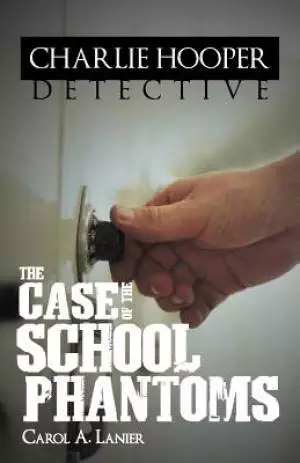 Charlie Hooper, Detective: The Case of the School Phantoms