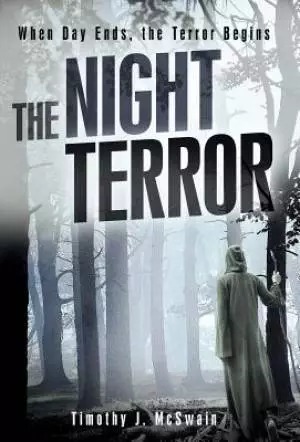 The Night Terror: When Day Ends, the Terror Begins