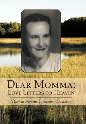 Dear Momma: Love Letters to Heaven