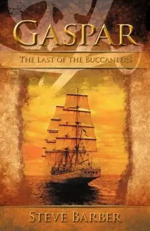 Gaspar: The Last of the Buccaneers