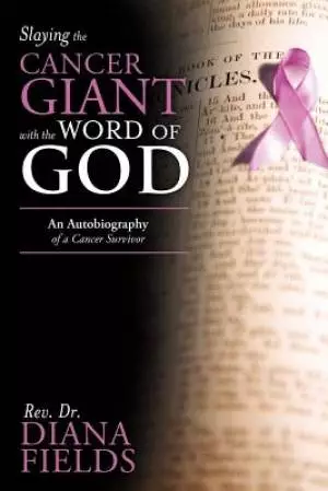 Slaying the Cancer Giant with the Word of God