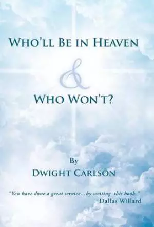 Who'll Be in Heaven & Who Won't?