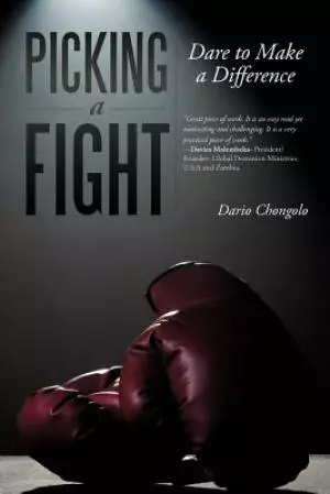 Picking a Fight: Dare to Make a Difference