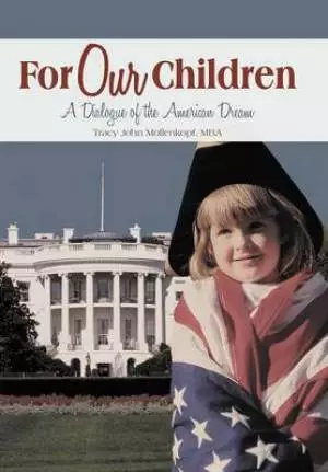 For Our Children: A Dialogue of the American Dream
