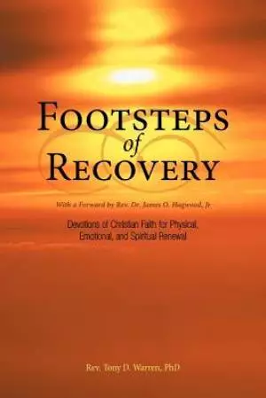 Footsteps of Recovery: Devotions of Christian Faith for Physical, Emotional, and Spiritual Renewal