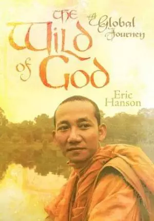 The Wild of God: A Global Journey