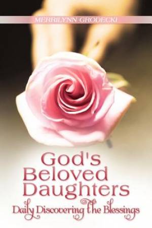 God's Beloved Daughters: Daily Discovering the Blessings
