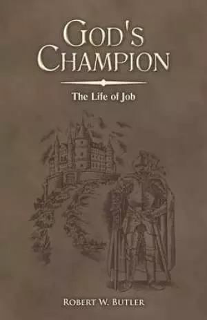God's Champion: The Life of Job