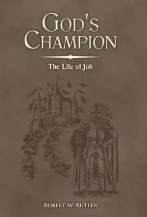 God's Champion: The Life of Job