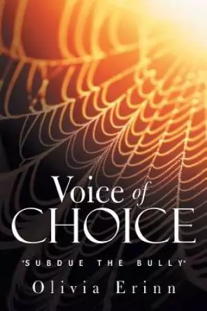 Voice of Choice: Subdue the Bully