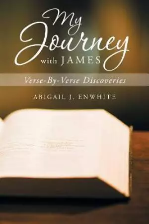 My Journey with James: Verse-By-Verse Discoveries