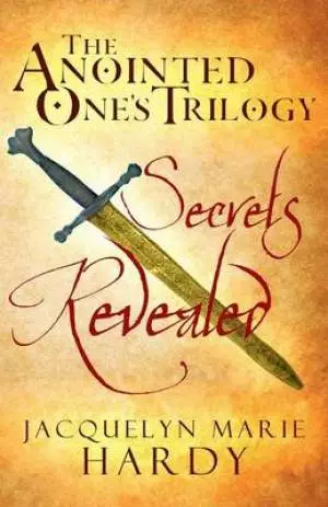 The Anointed One's Trilogy: Secrets Revealed